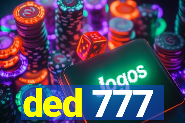 ded 777